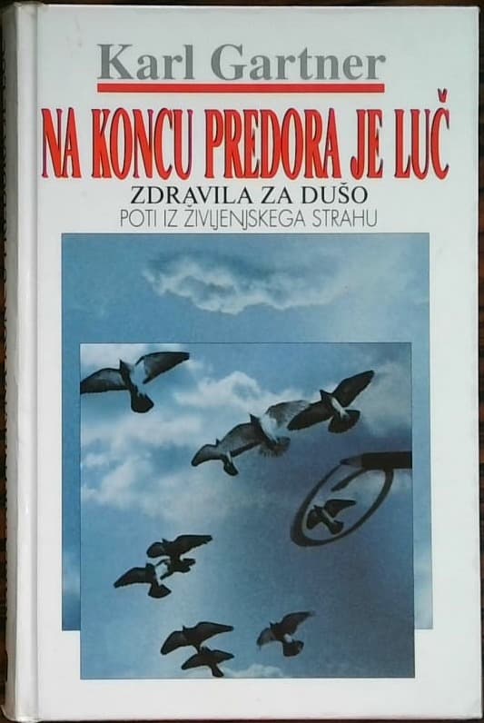 Na koncu predora je luč - Zdravilo za dušo poti iz življenskega strahu