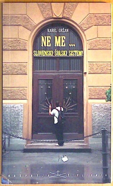 Ne me ...slovenski šolski sistem