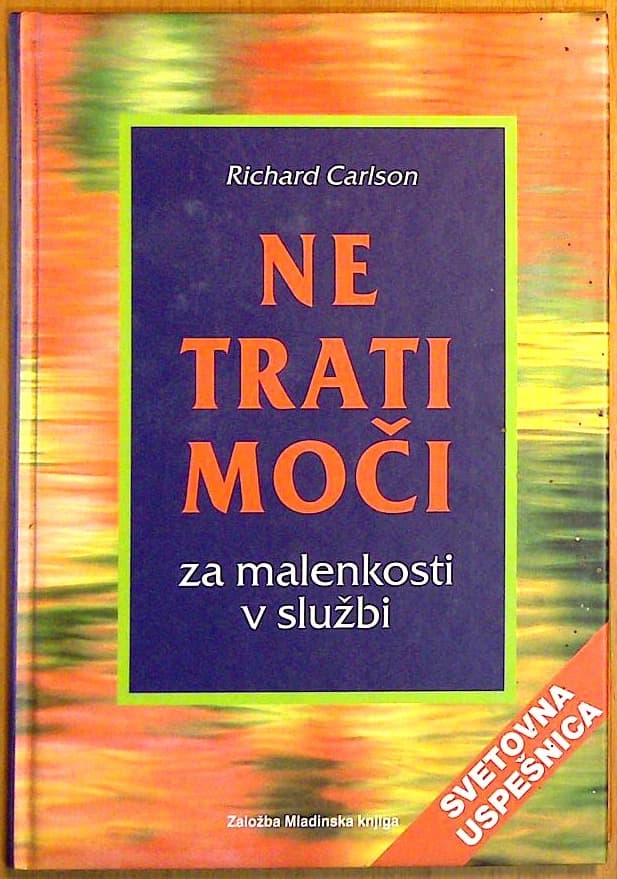 Ne trati moči za malenkosti