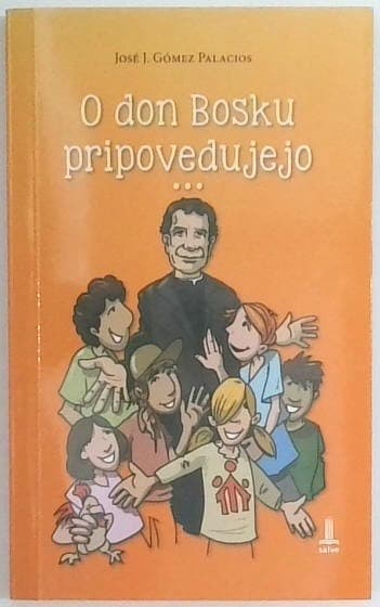 O don Boscu pripovedujejo...