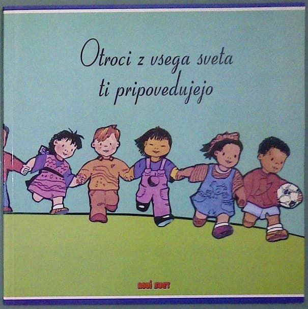 Otroci iz vsega sveta ti pripovedujejo