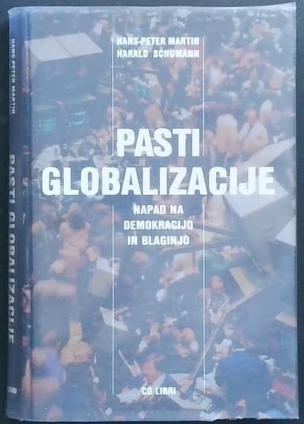 Pasti globalizacije : napad na demokracijo in blaginjo