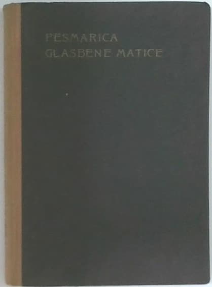 Pesmarica Glasbene matice (tretja izdaja) : I. zvezek
