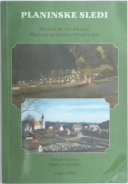 Planinske sledi : zbornik ob 10. obletnici Planinskega društva Ožbalt Kapla