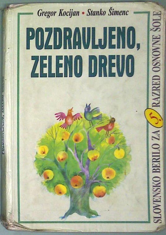 Pozdravljeno zeleno drevo - slovensko berilo za 5. razred osnovne šole