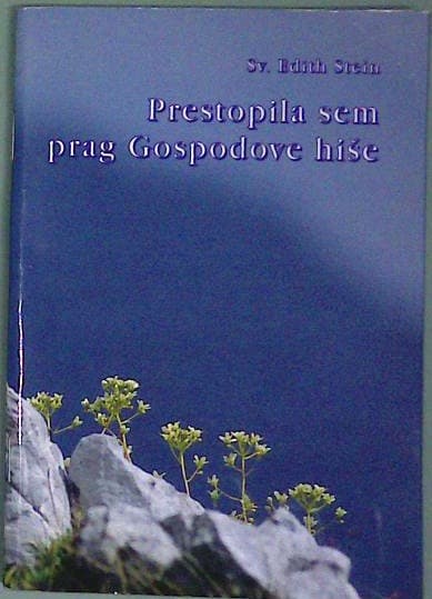 Prestopila sem prag Gospodove hiše