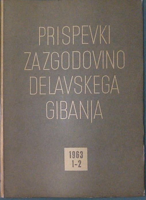 Prispevki za zgodovino delavskega gibanja 1963 1-2