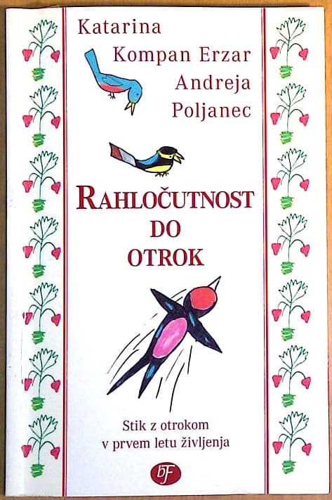 Rahločutnost do otrok : Stik z otrokom v prvem letu življenja