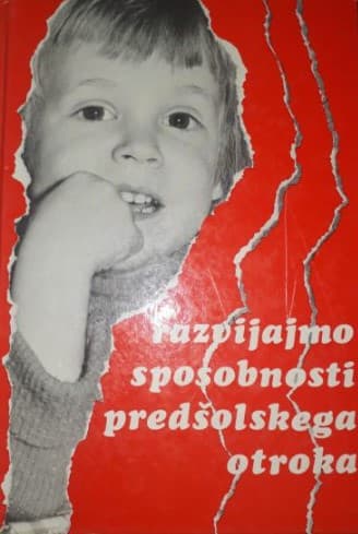 Razvijajmo sposobnosti predšolskega otroka