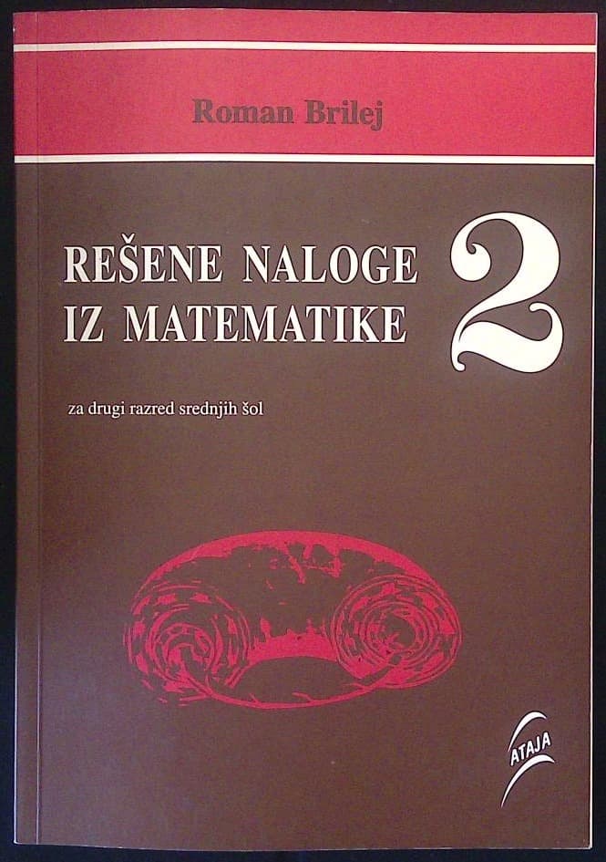Rešene naloge iz matematike 2 (za drugi razred srednjih šol)