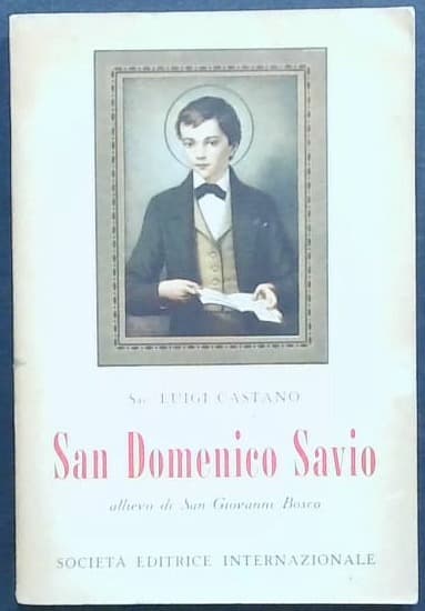 San Domenico Savio : allievo di San Giovanni Bosco