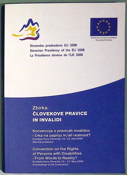 Slovensko predsedstvo EU 2008 : Konvencija o pravicah invalidov