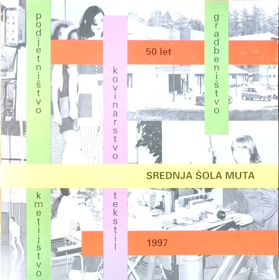Srednja šola Muta, Zbornik 1947 - 1997
