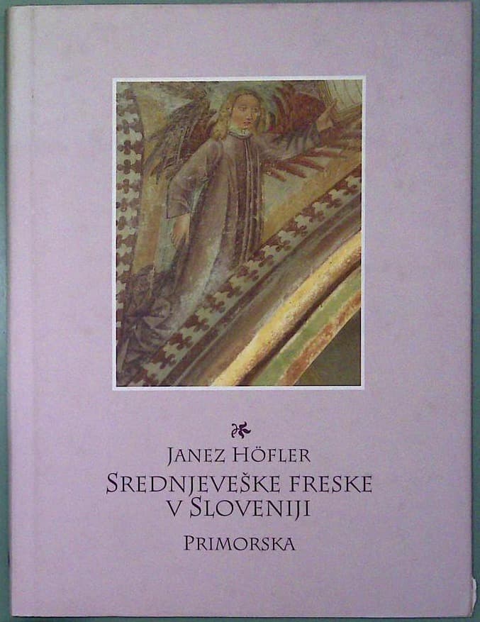 Srednjeveške freske v Sloveniji : Primorska