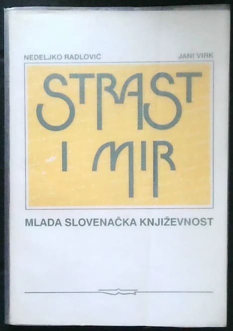 Strast i mir - Mlada Slovenačka književnost