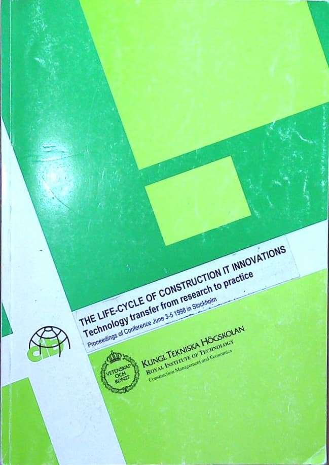 The Life-Cycle of Construction IT Innovations - Technology transfer from research to practice