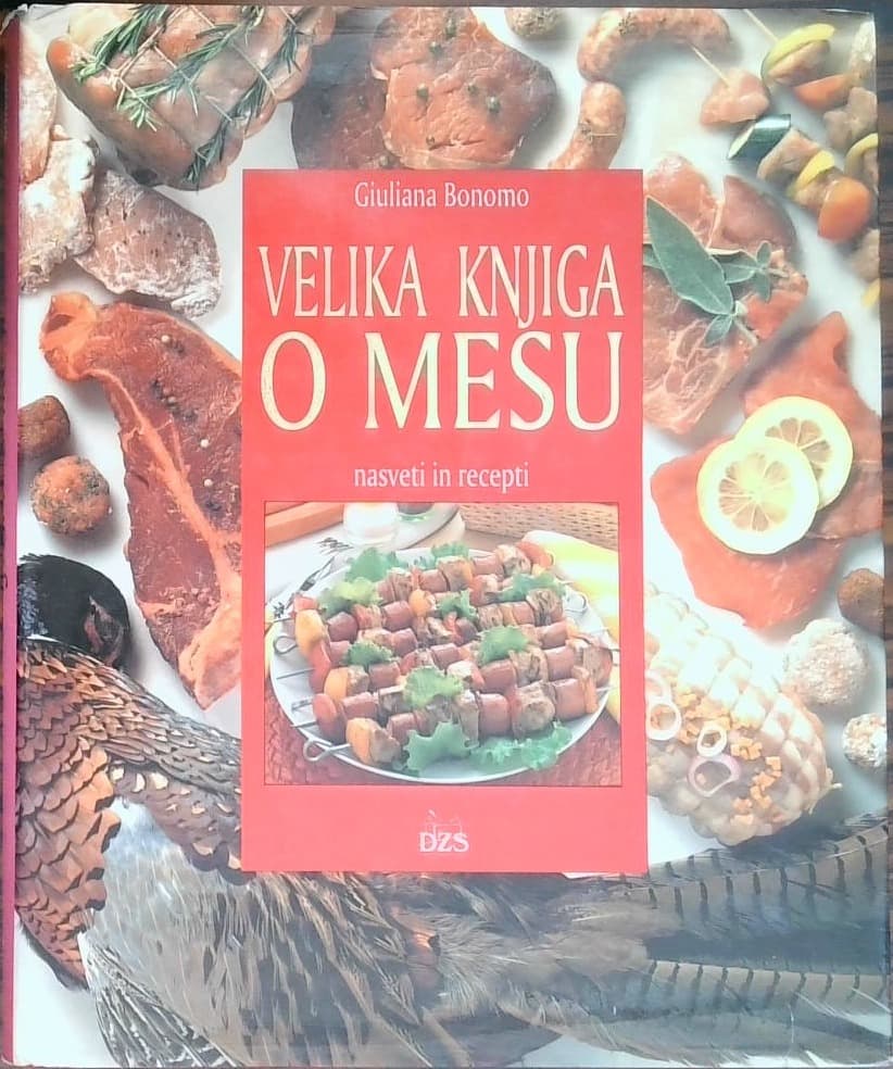 Velika knjiga o mesu - nasveti in recepti