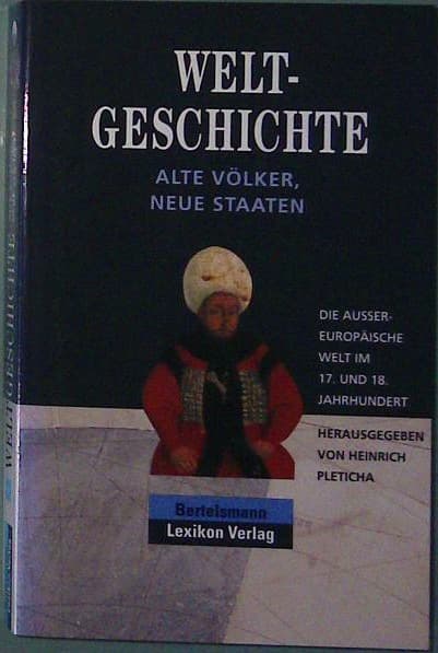 Welt Geschichte - Alte Völker neue Staaten