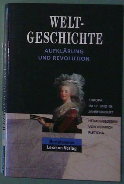 Welt Geschichte - Aufklärung und Revolution