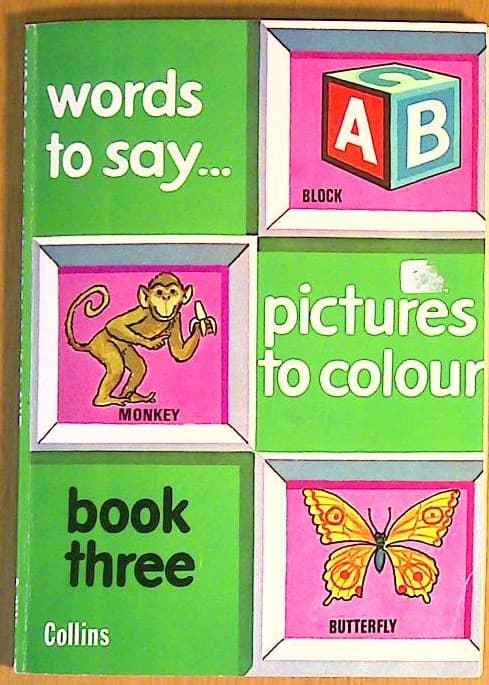 Words to say....pictures to colour: book three